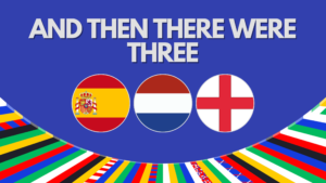 EURO 2024 sees Spain in the finals, with England and the Netherlands vying for the remaining spot against each other.