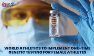 World Athletics To Implement One-Time Genetic Testing for Female Athletes