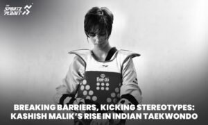 Breaking Barriers, Kicking Stereotypes: Kashish Malik’s Rise In Indian Taekwondo